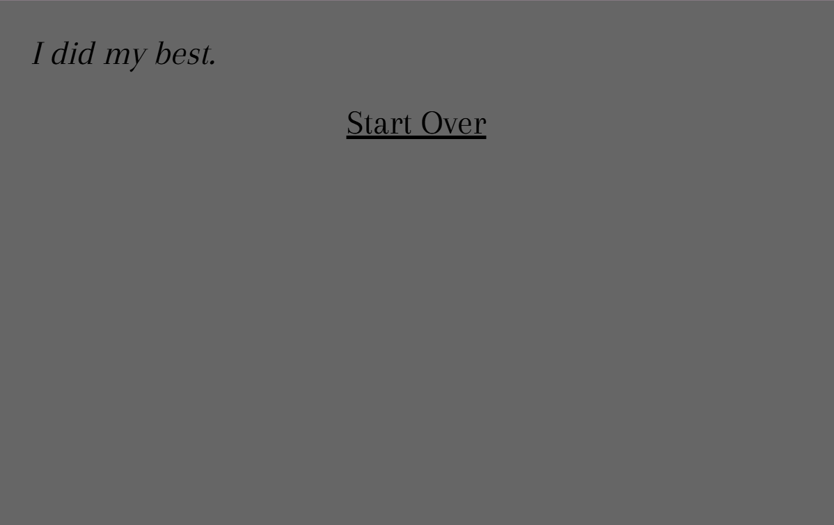 Il finale positivo del gioco, con la frase I did my best